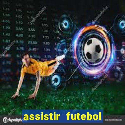 assistir futebol online play hd